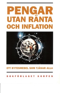 PENGAR UTAN RÄNTA OCH INFLATION