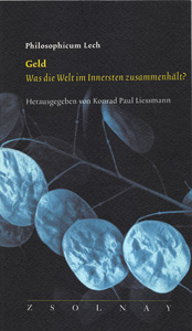 Cover „Geld - Was die Welt im Innersten zusammenhält“